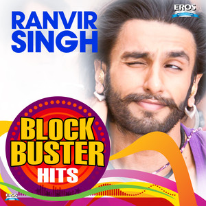 Ranveer Singh - Blockbuster Hits