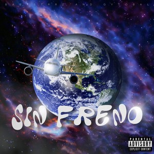 SIN FRENO (Explicit)