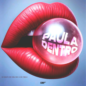 Paula Dentro (Explicit)