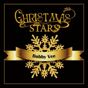 Christmas Stars: Bobby Vee