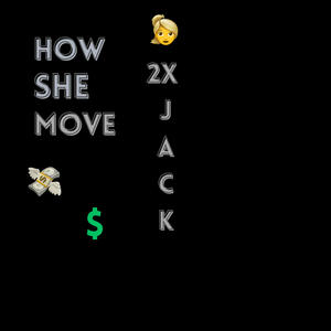 How She Move (feat. Indigo Mataya) [Explicit]