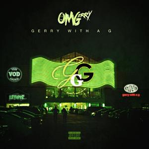 Gerry With a G (Explicit)