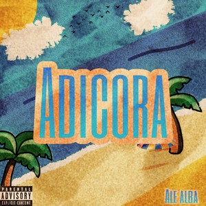 Adicora (Explicit)