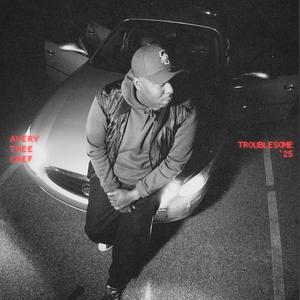 TROUBLESOME '25 (Explicit)