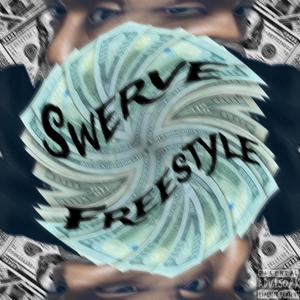 Swerve Freestyle (Explicit)