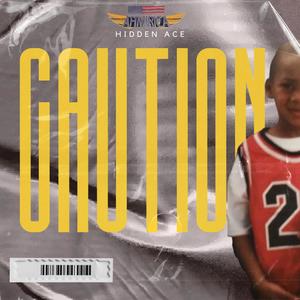 Caution (Hidden Ace) [Explicit]