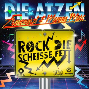 Rock Die S******e Fett (Atzen Musik Mix)