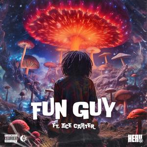 Fun Guy (feat. Ace Carter) (Explicit)
