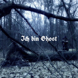 Ich bin Ghost