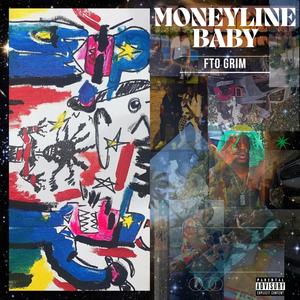 MONEYLINE BABY (Explicit)