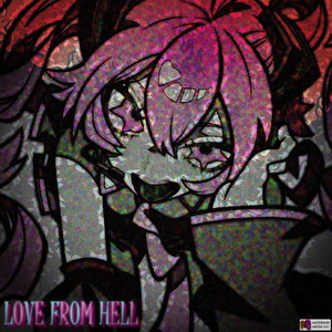 LOVE FROM HELL