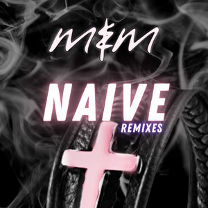 Naive (Remix)