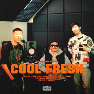 Cool Fresh (feat. Mark Foxo & Tubas) (Explicit)