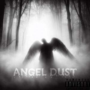 Angel Dust (Explicit)