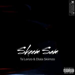 Skeem Sam (feat. Ta`Lenzo)