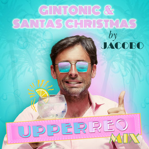Gintonic & Santas Christmas (Upperreo Mix)