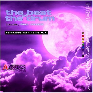 The Beat of the Drum (La Luna) (Nefarious Tech House Mix)