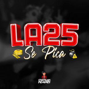 LA 25 SE PICA (Explicit)