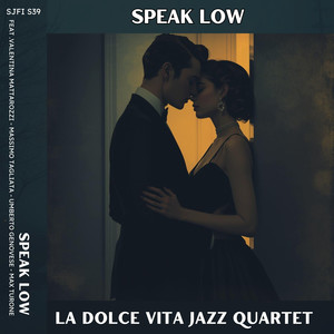 Speak Low (feat. Valentina Mattarozzi, Massimo Tagliata, Umberto Genovese & MAX TURONE)