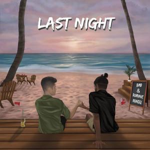 Last Night (feat. Dominic Rangel)