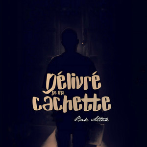 Délivré de ma cachette (Explicit)