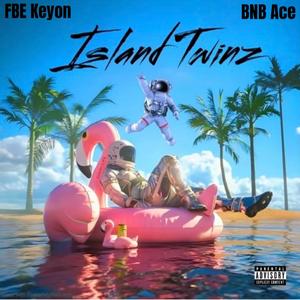 Island Twinz (Explicit)