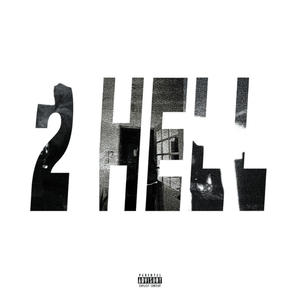 2HELL (feat. heygwuapo) (Explicit)