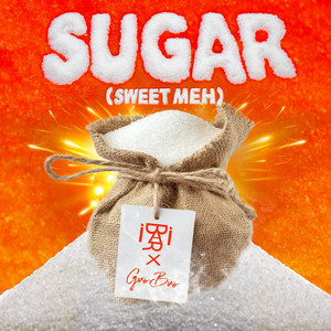 Sugar (Sweet Meh)