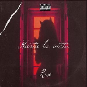 Hasta la vista (Explicit)