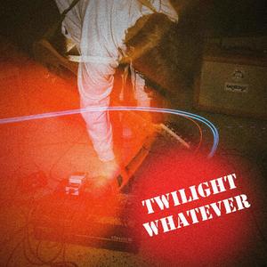 The Twilight Whatever EP