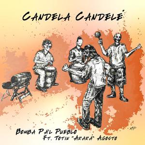 Candela Candelé (feat. Totin Agosto Arará)