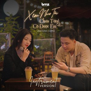 Xem Như Tôi Chưa Từng Có Được Em (Inst.)