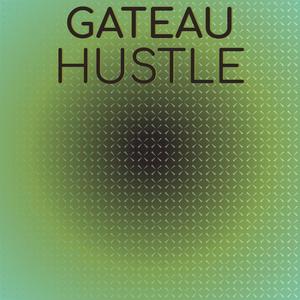 Gateau Hustle