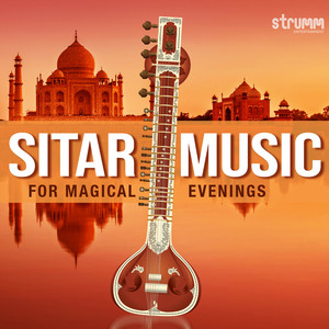 Sitar Music for Magical Evenings