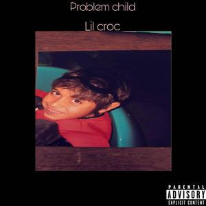 Problem child (Explicit)