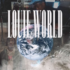 Louie World (Explicit)