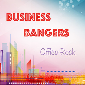 Business Bangers Office Rock (Explicit)