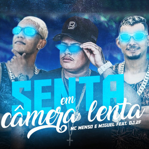 Senta em Camera Lenta(feat. DJ 2F)