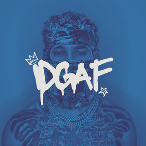 IDGAF (Explicit)