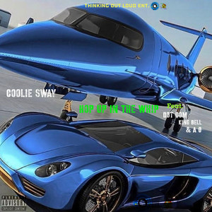 Hop Up In The Whip (Explicit)