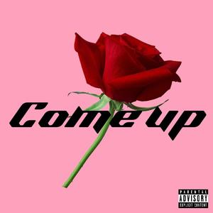 Come Up (Explicit)