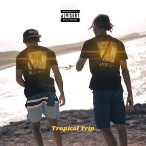 Tropical Trip (Explicit)