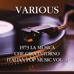 1973 La musica che gira intorno - Italian pop music vol. 4