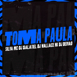 Toma Paula (Explicit)