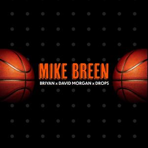 Mike Breen (feat. Bri-Yan & David Morgan)