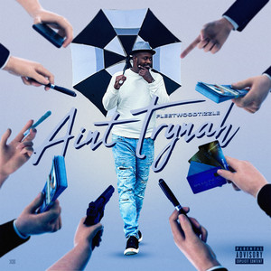 Aint Trynah (Explicit)