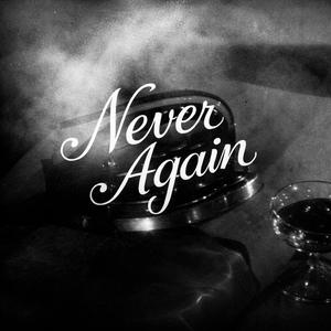 Never again