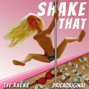 Shake That(feat. Dricaoriginal) (Explicit)
