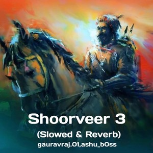 Shoorveer III (slowed reverb)