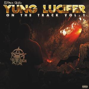 Yung Lucifer On The Track Vol .1 (Explicit)